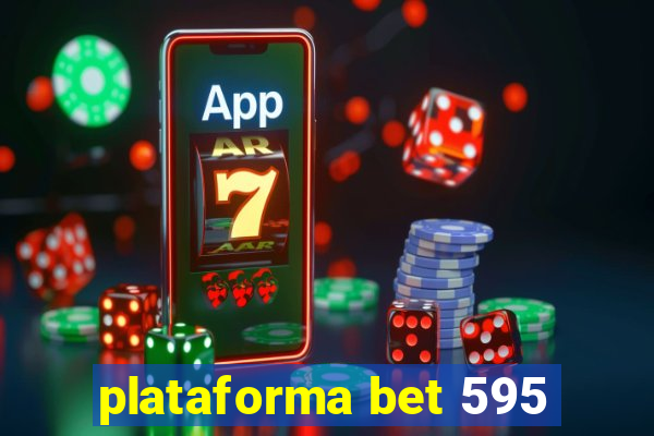 plataforma bet 595